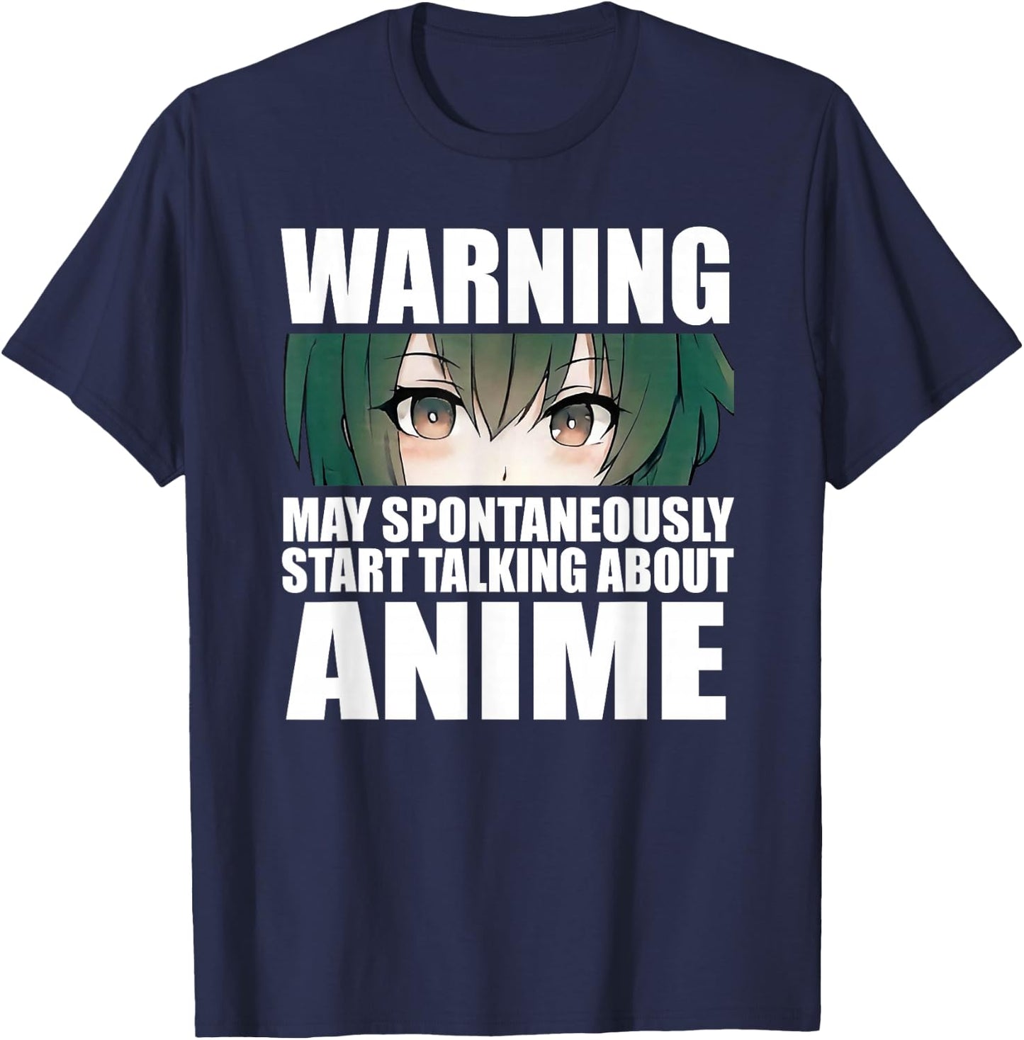 Warning May Spontaneously Start Talking About Anime T-Shirt - T-Shirt | Navy