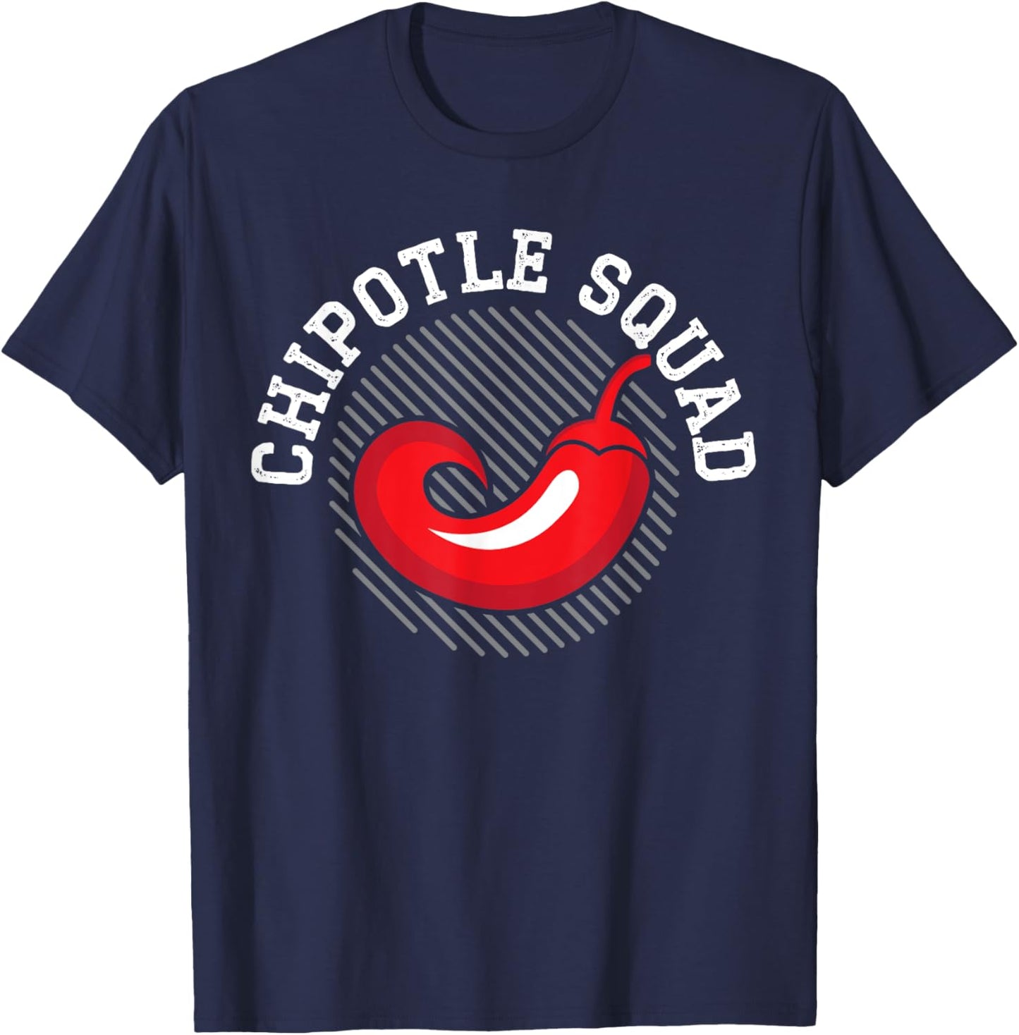Chipotle Squad Chili Flavor Spicy Food Lover T-Shirt - T-Shirt | Navy