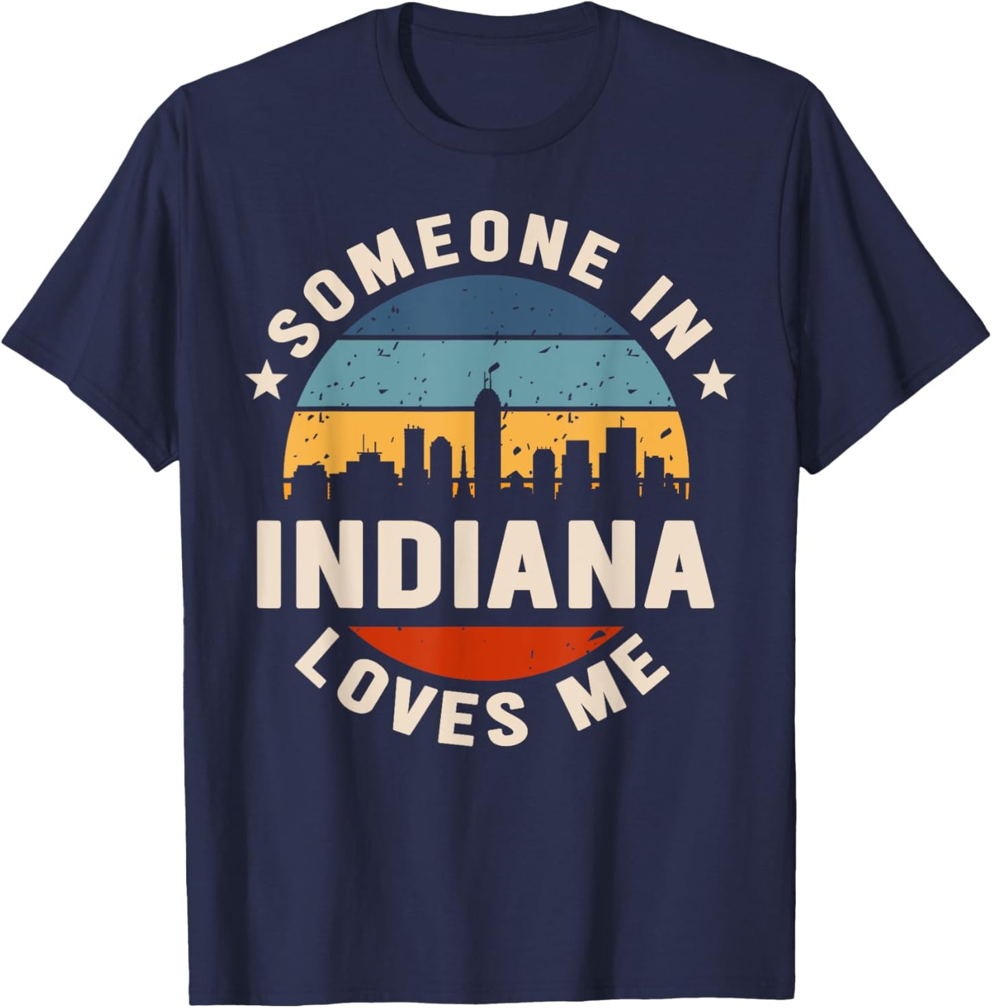 Someone In Indiana Loves Me T-Shirt - T-Shirt | Navy