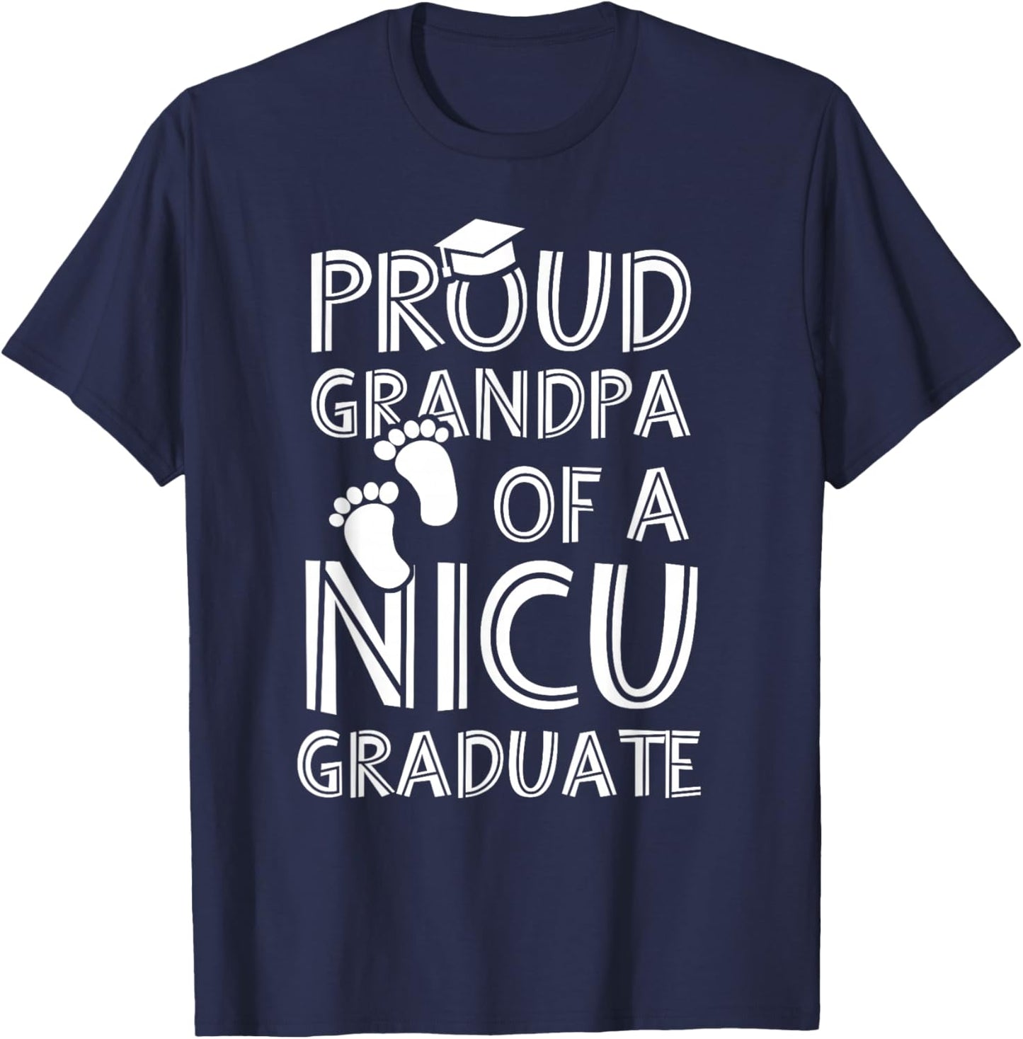 Proud Grandpa NICU Graduate Funny Newborn Nurse T-Shirt - T-Shirt | Navy