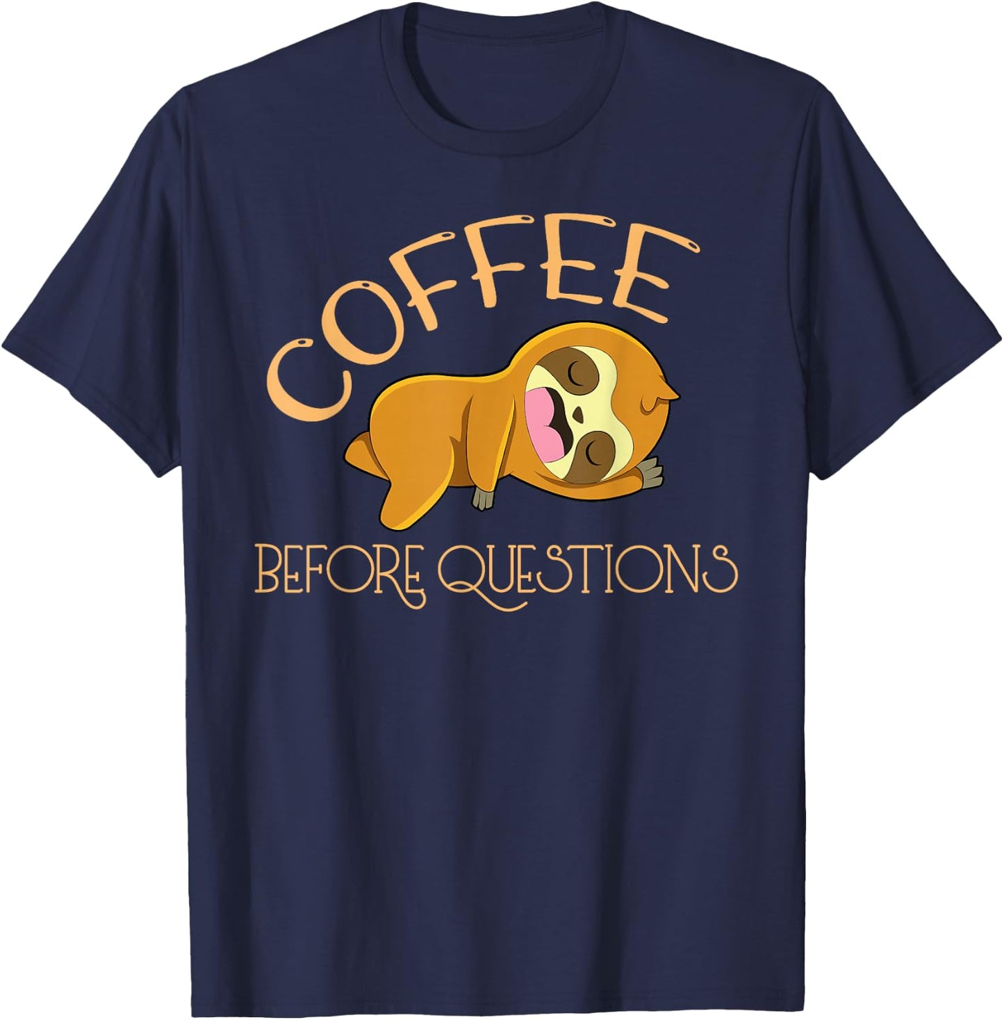 Coffee Before Questions Sloth T-Shirt - T-Shirt | Navy