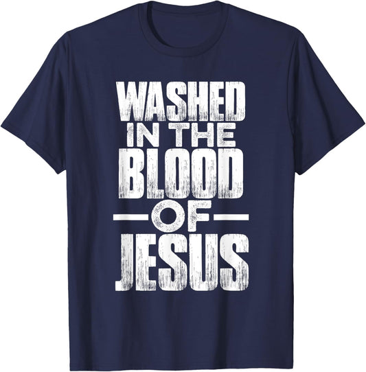 Washed in the blood of Jesus for Christians T-Shirt - T-Shirt | Navy