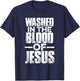 Washed in the blood of Jesus for Christians T-Shirt - T-Shirt | Navy