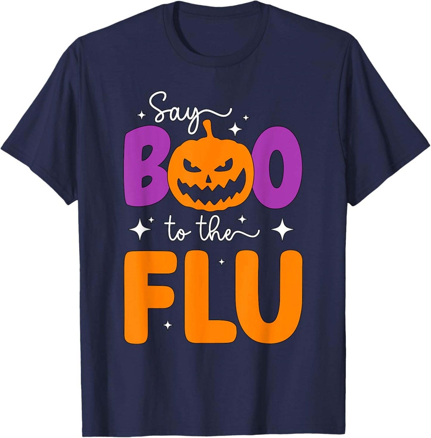 Say Boo To The Flu Funny Halloween Pumpkin Boo To Flu T-Shirt - T-Shirt | Navy