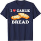 I Love Garlic Bread Funny Design T-Shirt - T-Shirt | Navy