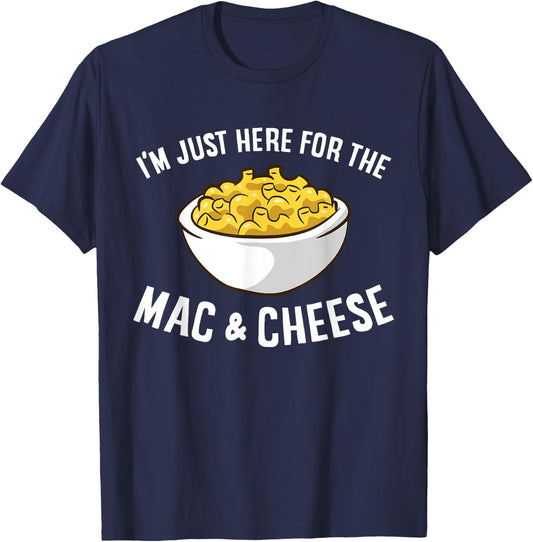 I'm Just Here for The Mac and Cheese Macaroni Mac and Cheese Small T-Shirt - T-Shirt | Navy