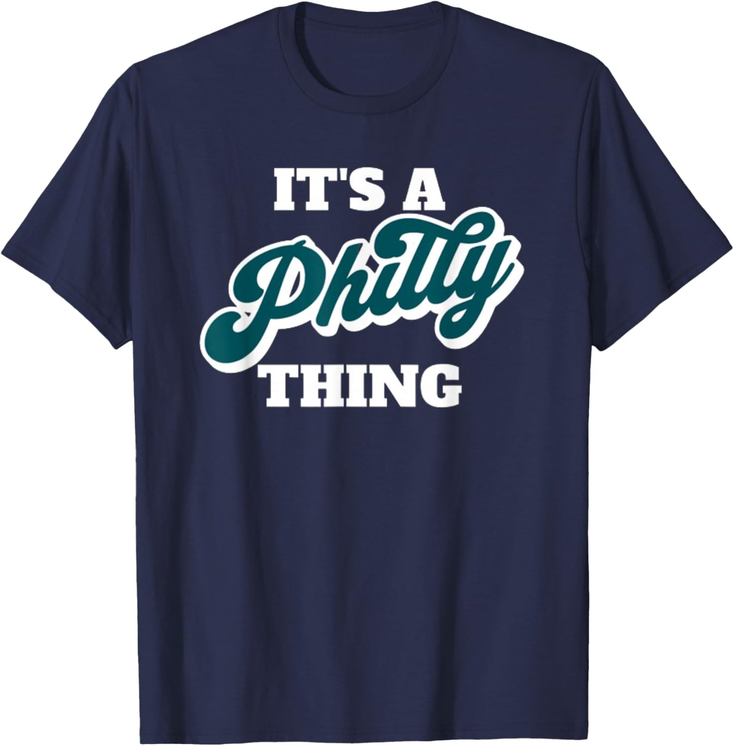 It's A Philly Thing T-Shirt - T-Shirt | Navy