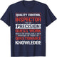 Quality Control Inspector Quote for Quality Inspectors T-Shirt - T-Shirt | Navy