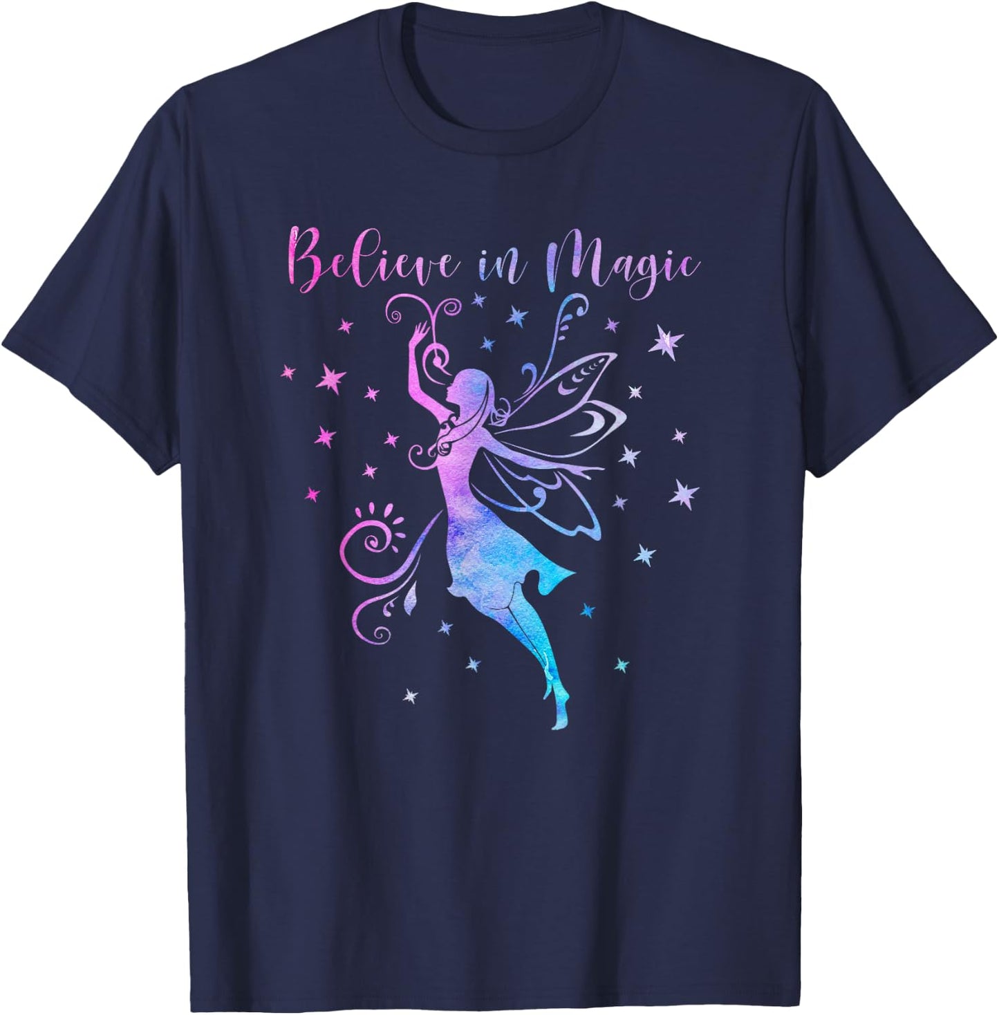 BELIEVE IN MAGIC Fairies Fairy Tale Positive Inspiring Quote T-Shirt - T-Shirt | Navy