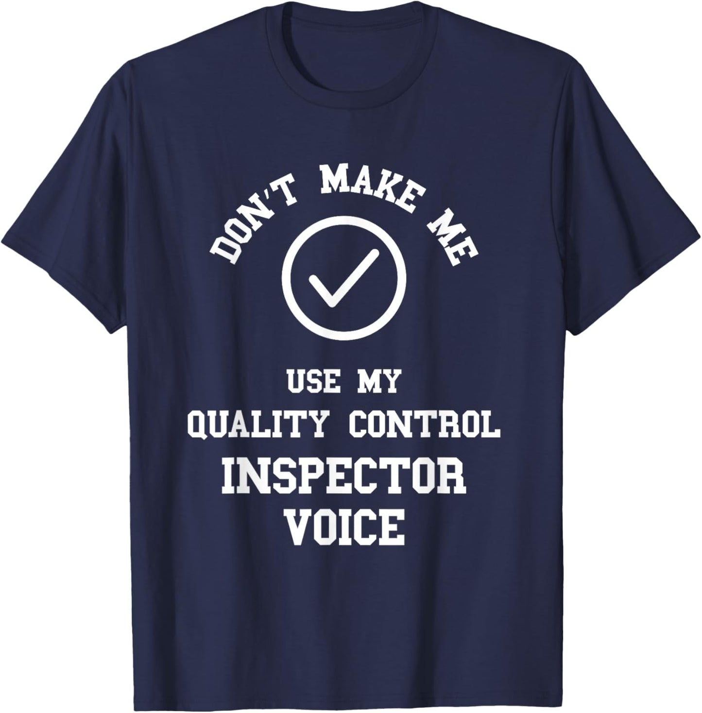 Quality Control Manager Quality Control Inspector Voice T-Shirt - T-Shirt | Navy