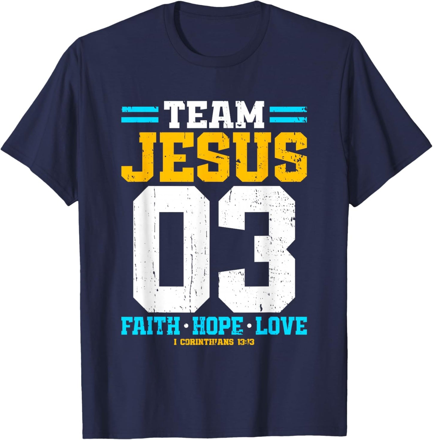 Christian - Team Jesus 03 Faith Hope Love T-Shirt - T-Shirt | Navy