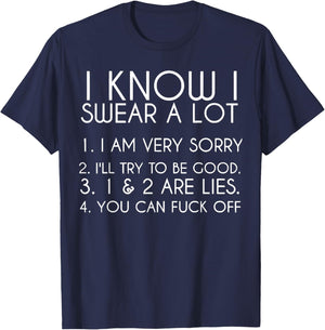 I Know I Swear A Lot I Am Very Sorry Funny Saying Quote Men T-Shirt - T-Shirt | Navy