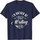 I'd rather be writing Design for a Writing Fan T-Shirt - T-Shirt | Navy