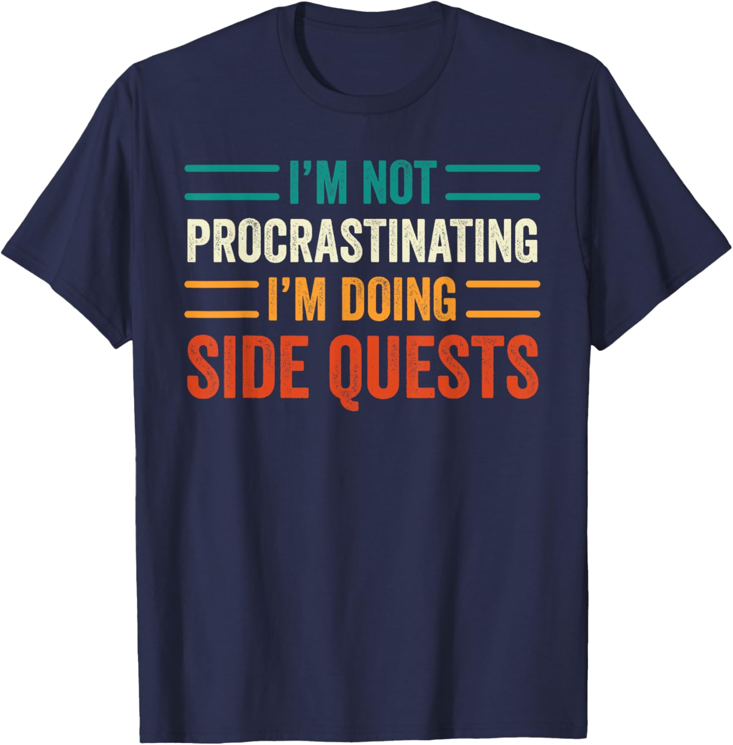 I'm Not Procrastinating I'm Doing Side Quests Gamer Retro T-Shirt - T-Shirt | Navy