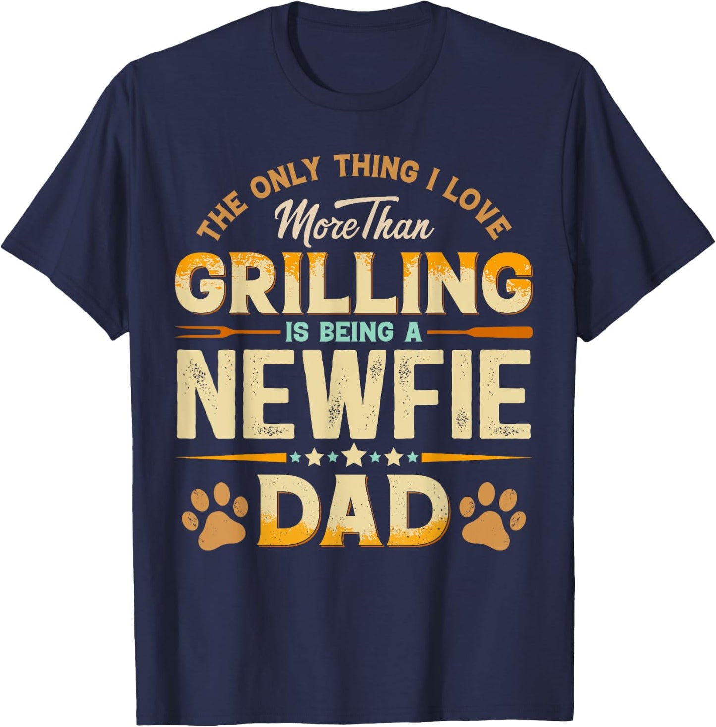 Funny Grilling Father's Day - Newfie Dad Dog Lover T-Shirt - T-Shirt | Navy