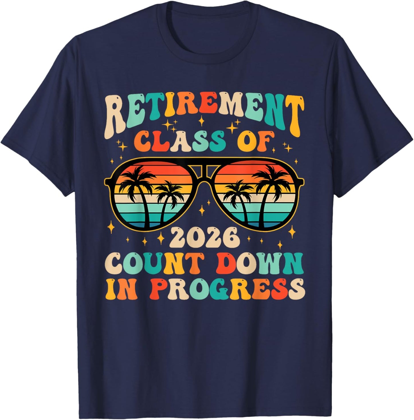 Retirement Class Of 2026 Count Down Progress Retired Teacher T-Shirt - T-Shirt | Navy
