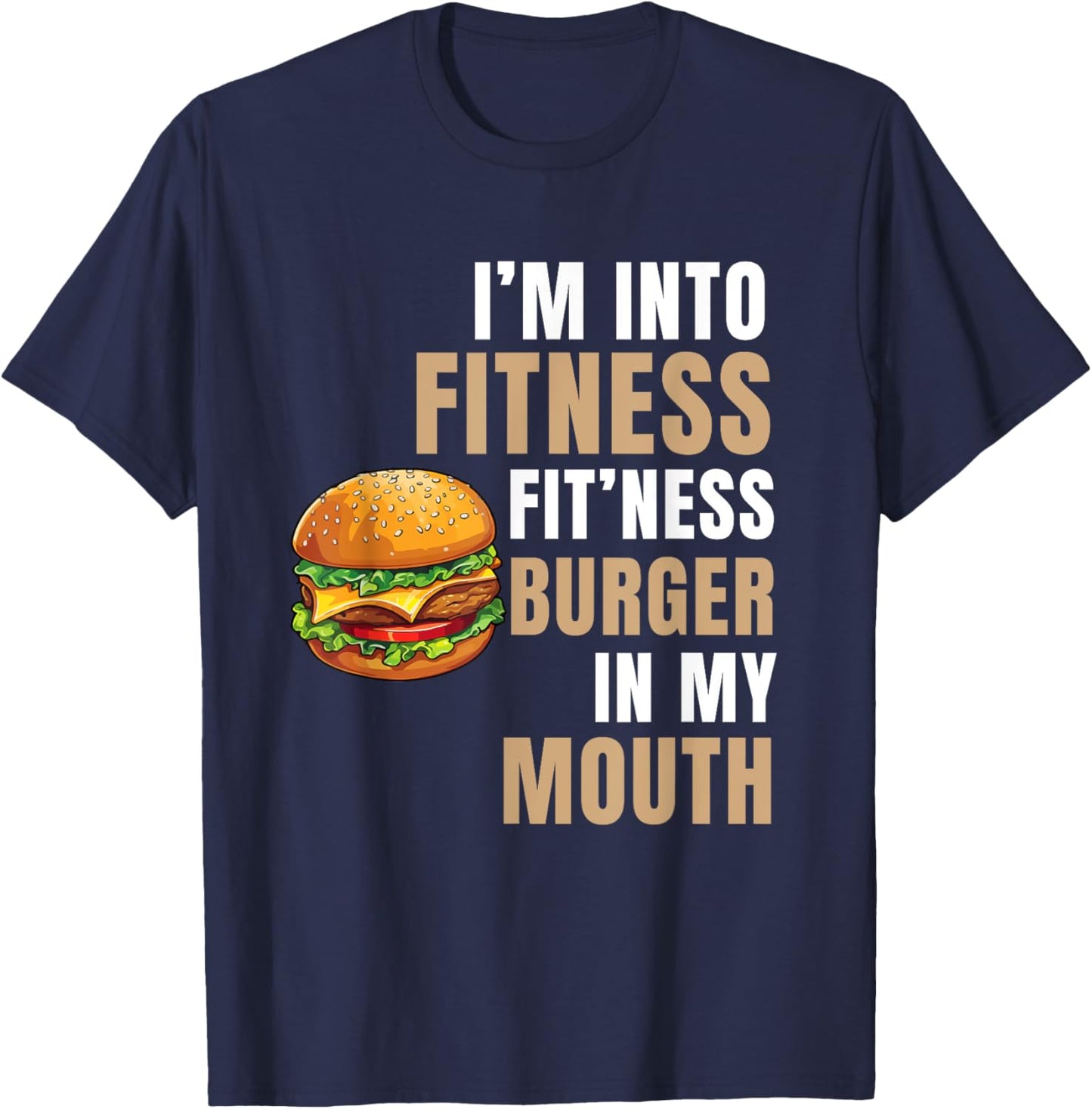 I'm Into Fitness Burger Mouth Funny Hamburger T-Shirt - T-Shirt | Navy