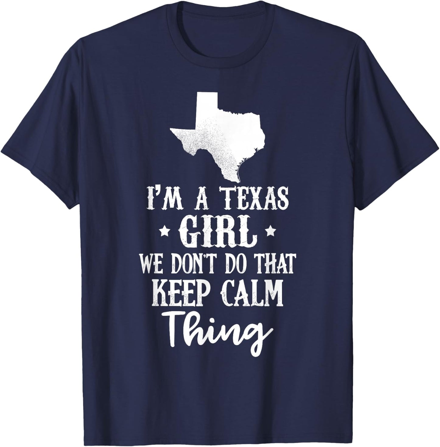 Texas Shirt I'm A Texas Girl - Gift and Girls T-Shirt - T-Shirt | Navy