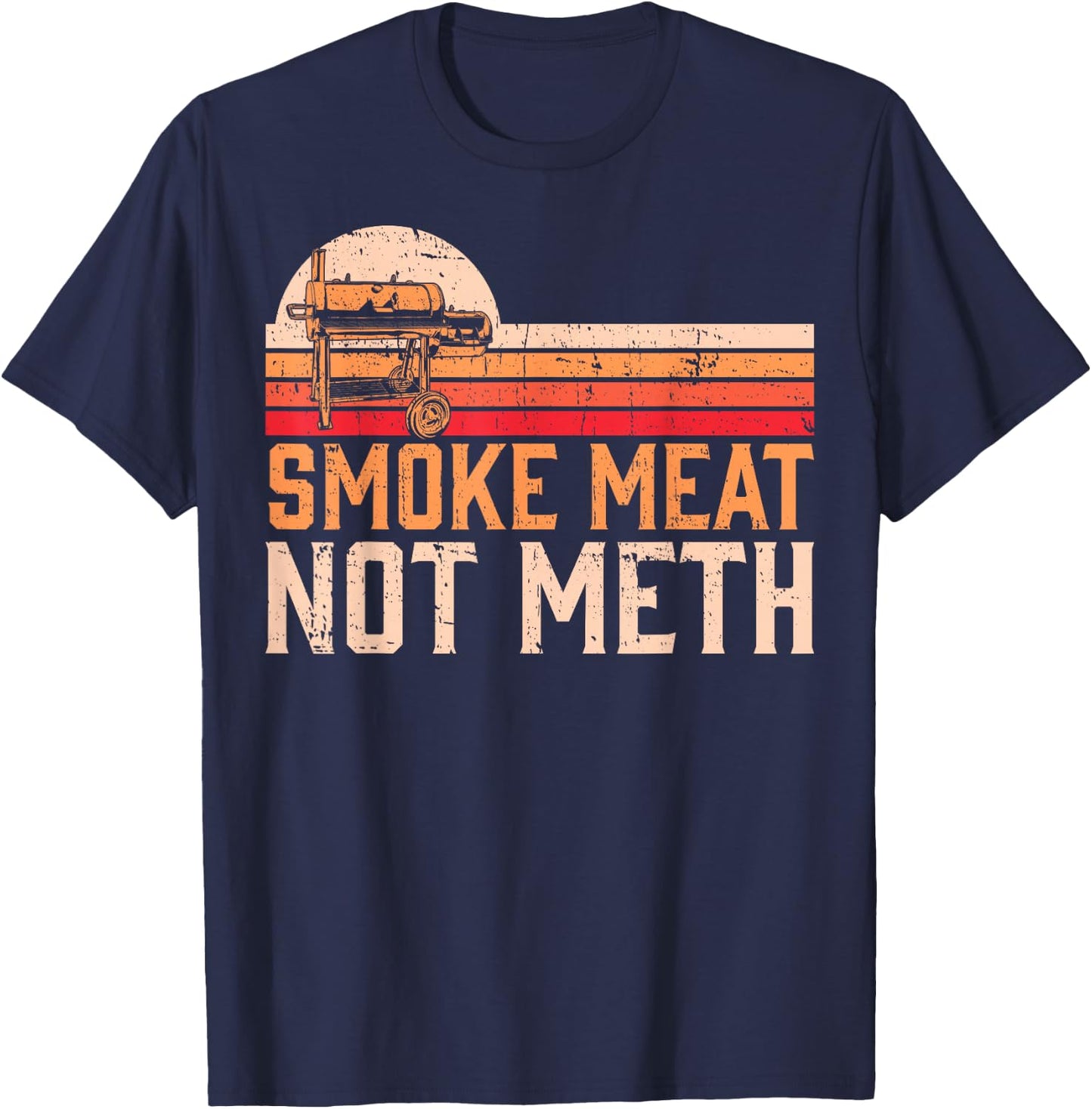 Smoke Meat Not Meth Brisket BBQ Grill T-Shirt - T-Shirt | Navy