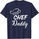 Chef Daddy - Gift chef dads T-Shirt - T-Shirt | Navy