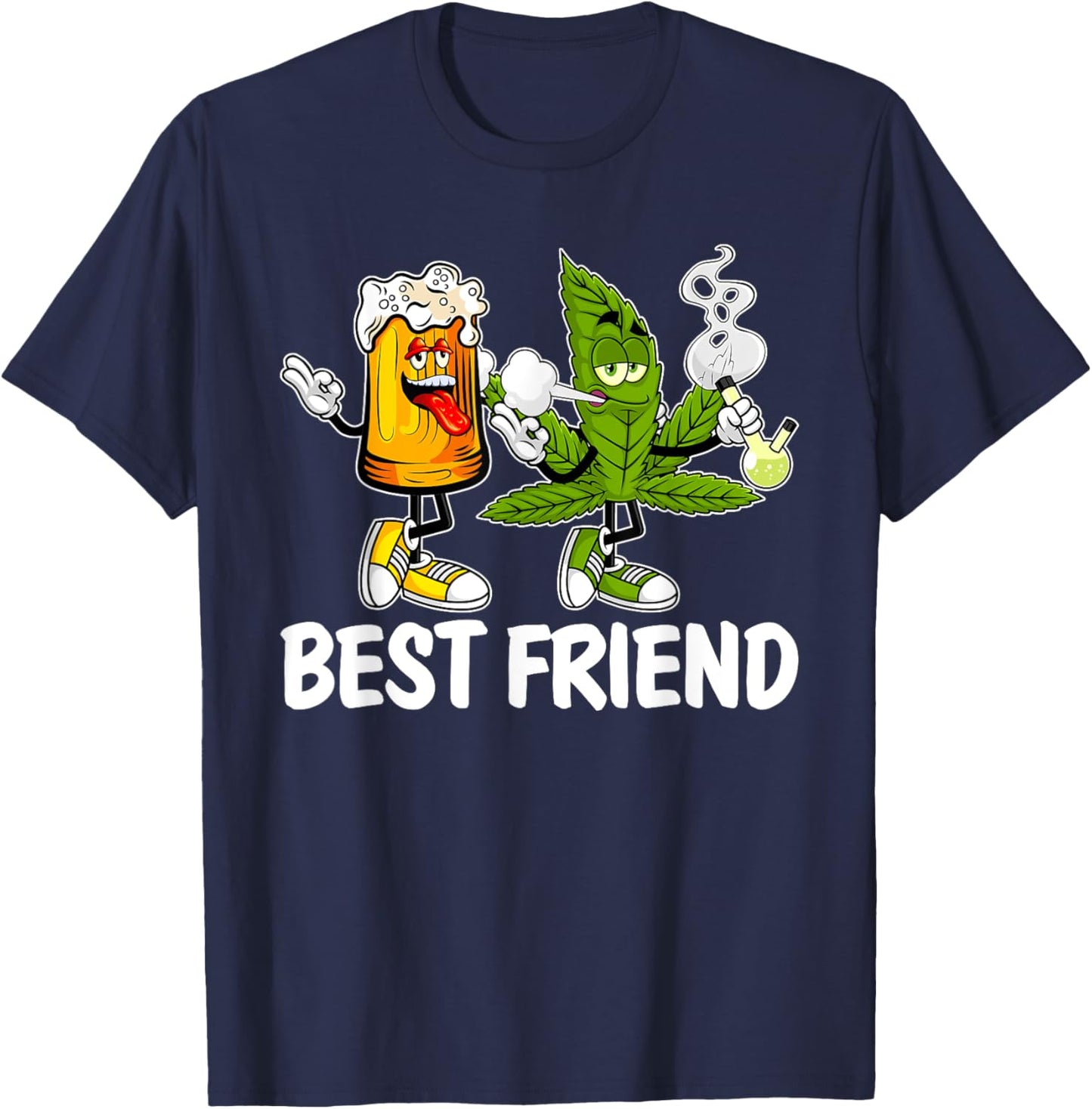 Funny 420 Pot Marijuana Beer And Weed Cannabis Friend T-Shirt - T-Shirt | Navy