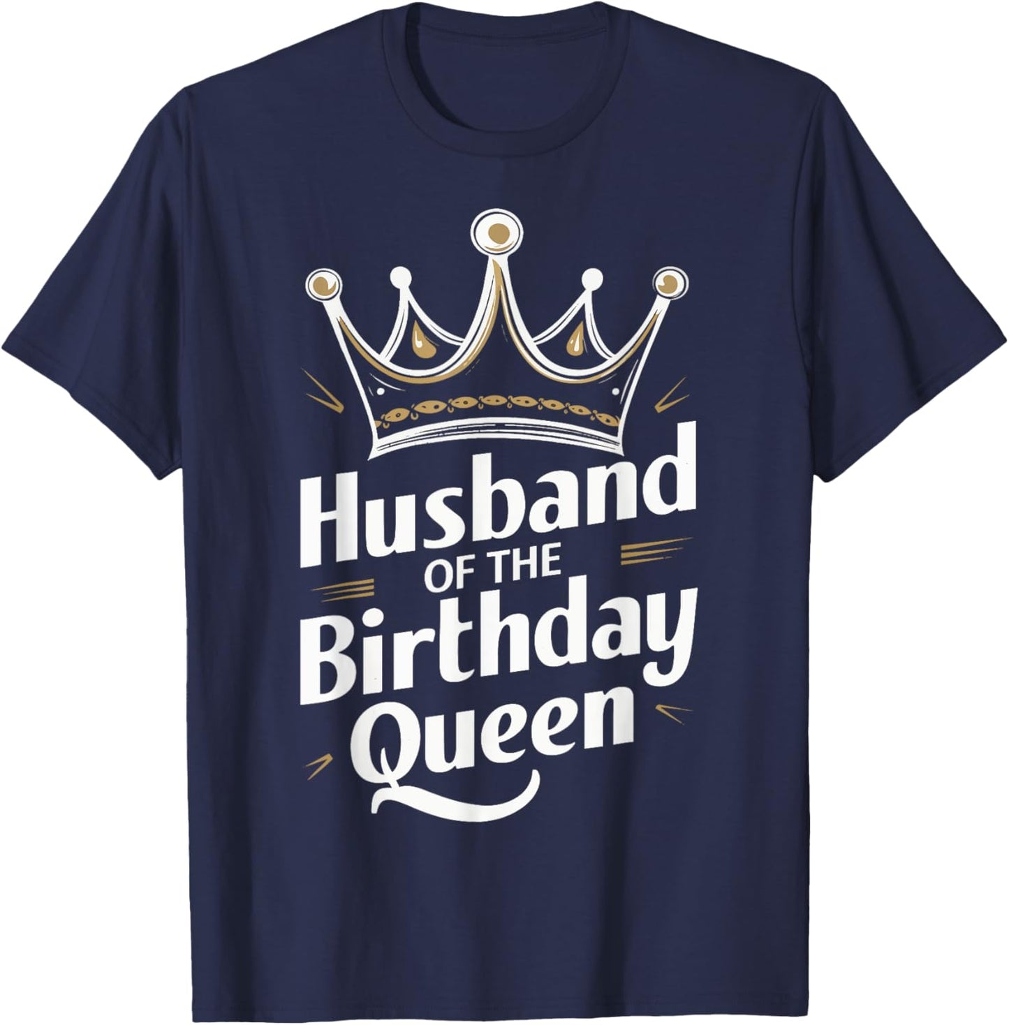 Husband Of The Birthday Queen Couple Husband T-Shirt - T-Shirt | Navy