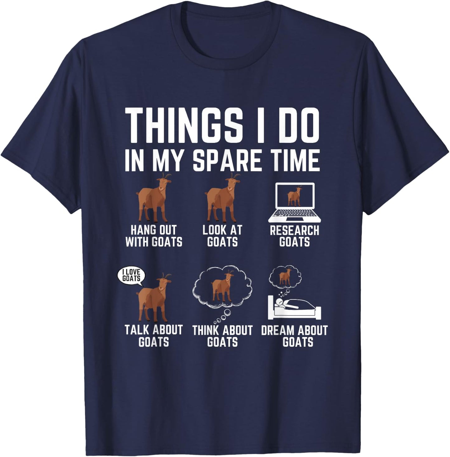 Funny Goats Lover Things I Do In My Spare Time Goat T-Shirt - T-Shirt | Navy