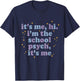 Its Me Hi I'm School Psych Funny Psychologist Saying Humor T-Shirt - T-Shirt | Navy