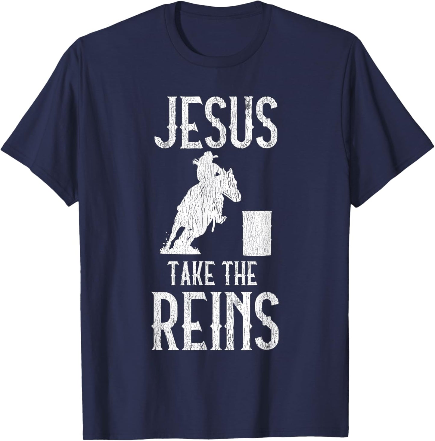 Jesus Take The Reins Cowgirl Mama Barrel Racing Mom T-Shirt - T-Shirt | Navy
