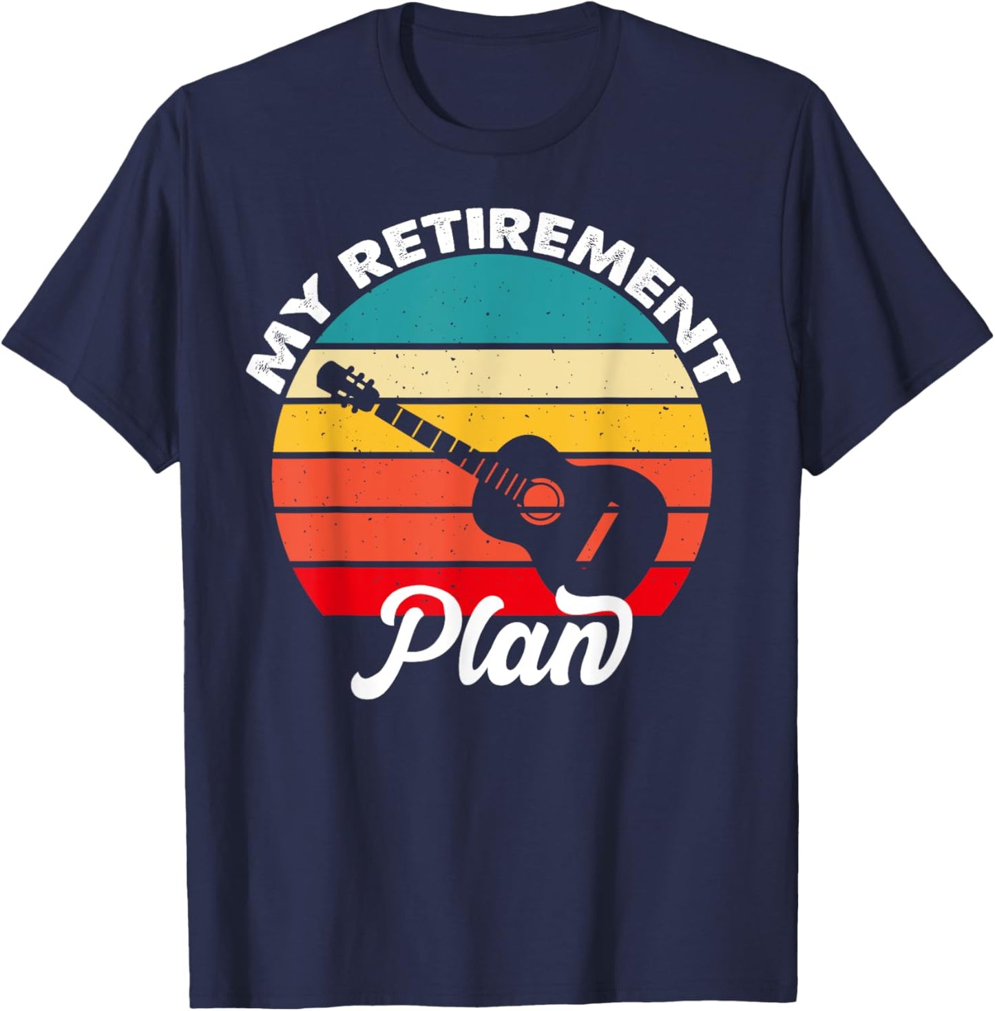 My Retirement Plan Guitar Players T-Shirt - T-Shirt | Navy