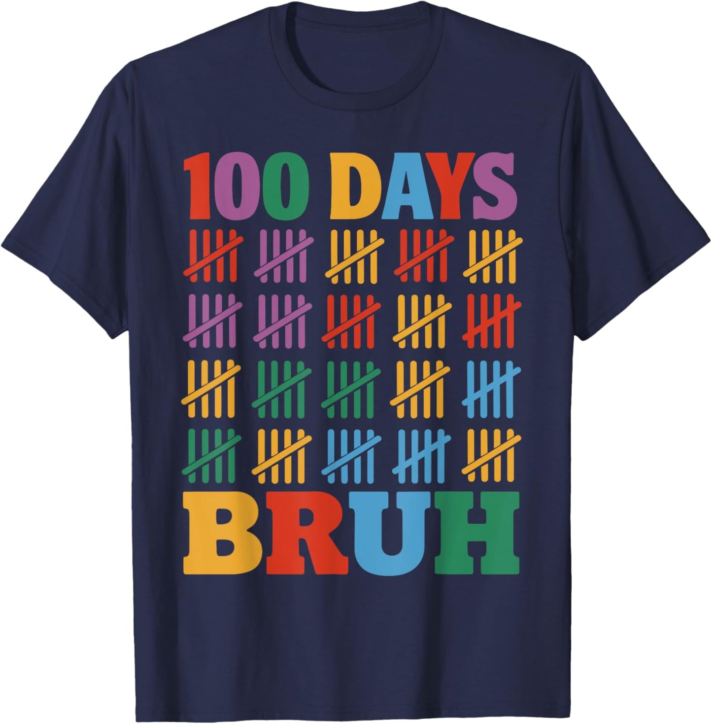 100 Days Bruh For Teacher Students Kids 100th Day Of School T-Shirt - T-Shirt | Navy