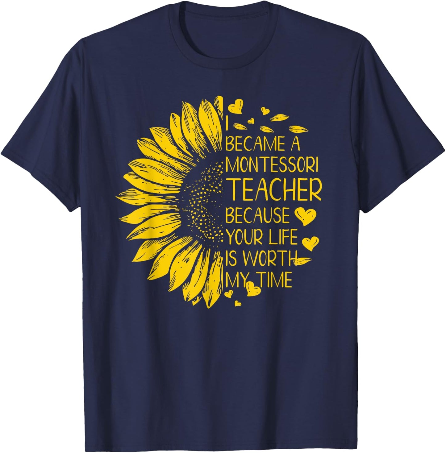 I Became A Montessori Teacher Because Your Life Gift Women T-Shirt - T-Shirt | Navy