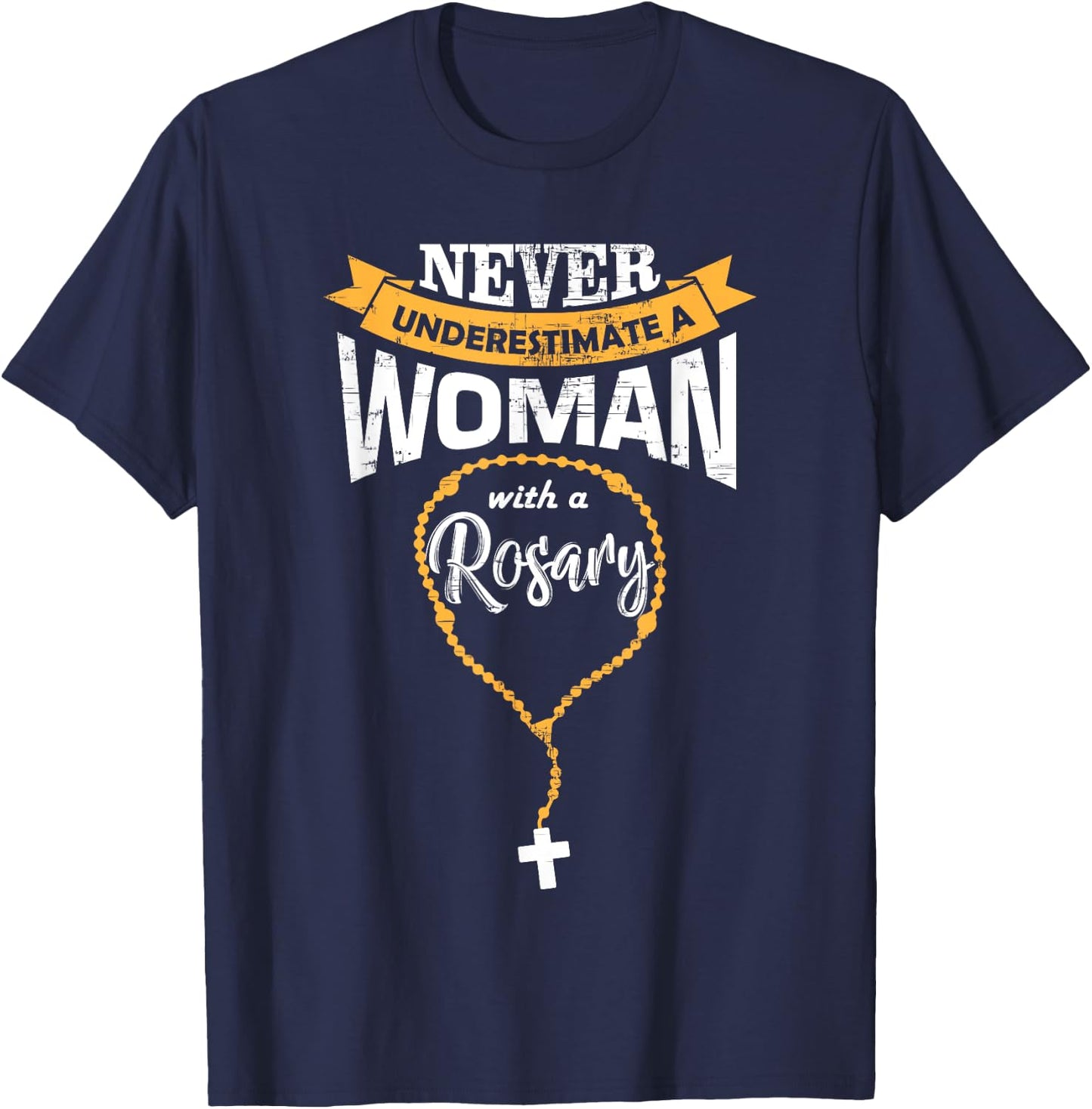 Cute Never Underestimate A Woman With A Rosary Christian T-Shirt - T-Shirt | Navy