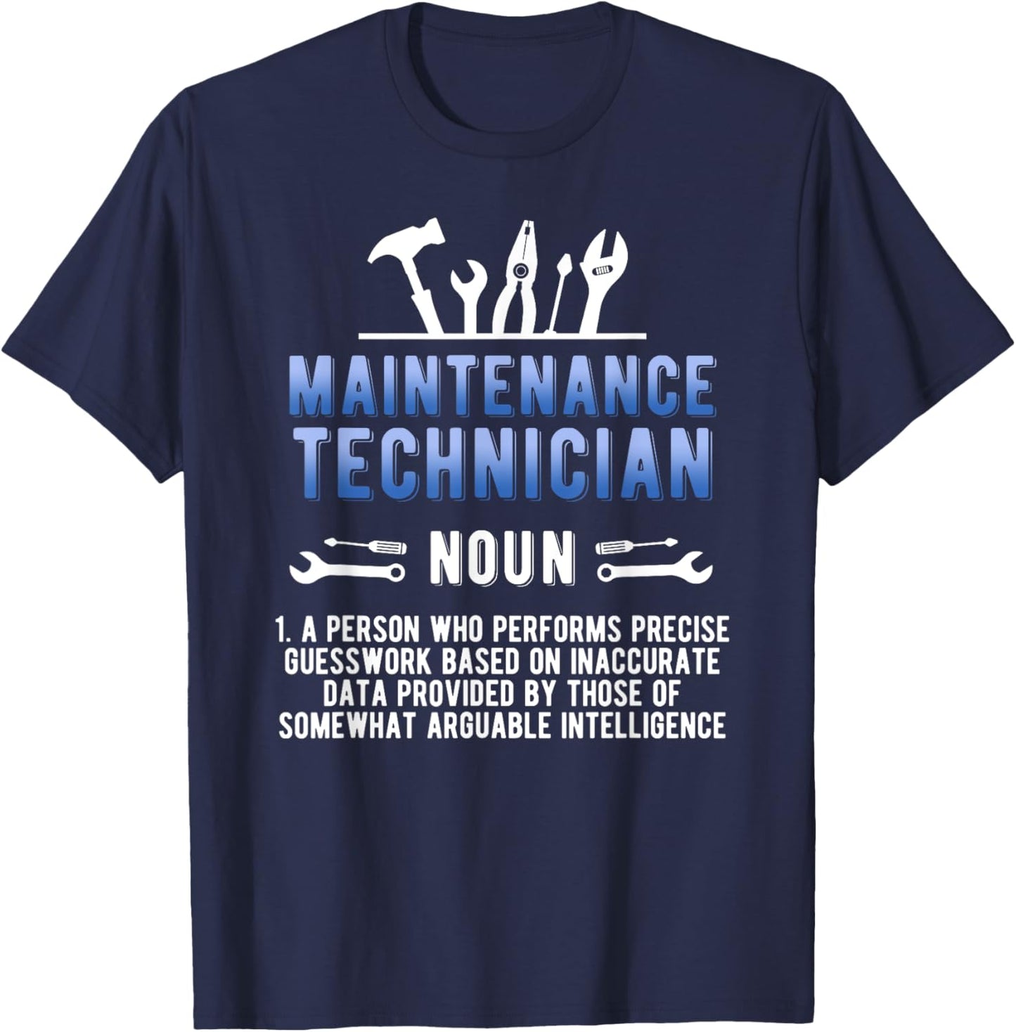 Maintenance Technician Definition Maintenance Tech T-Shirt - T-Shirt | Navy