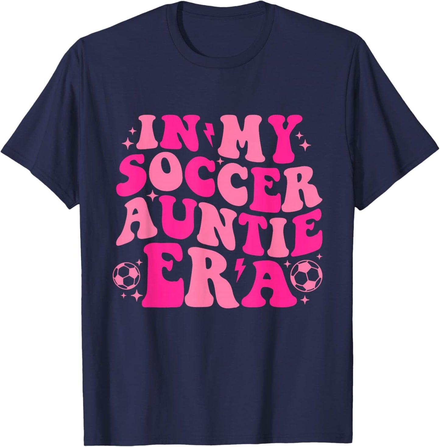 In My Soccer Auntie Era Funny T-Shirt - T-Shirt | Navy