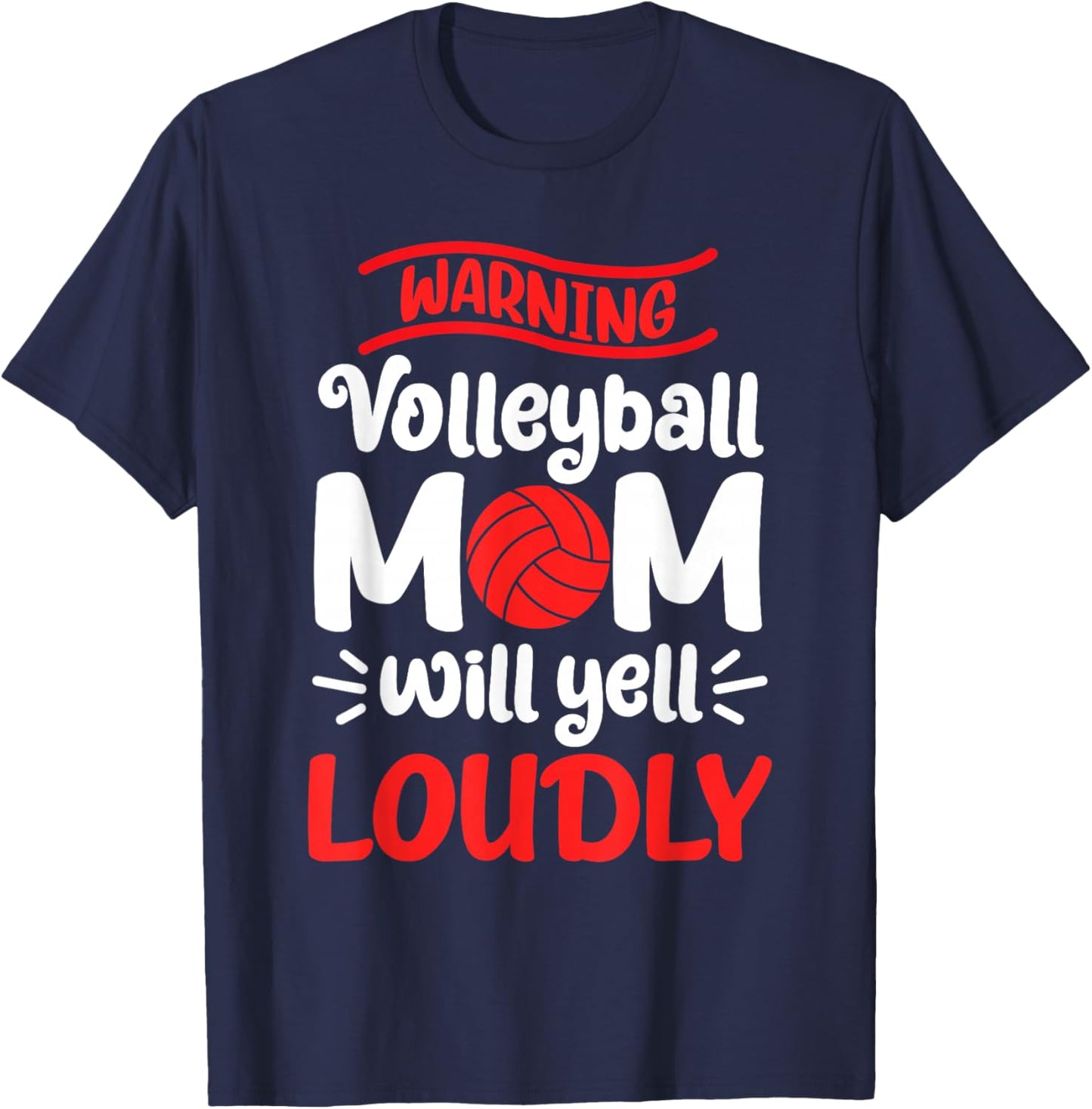 Volleyball Mom Warning Volleyball Mom Will Yell Loudly T-Shirt - T-Shirt | Navy