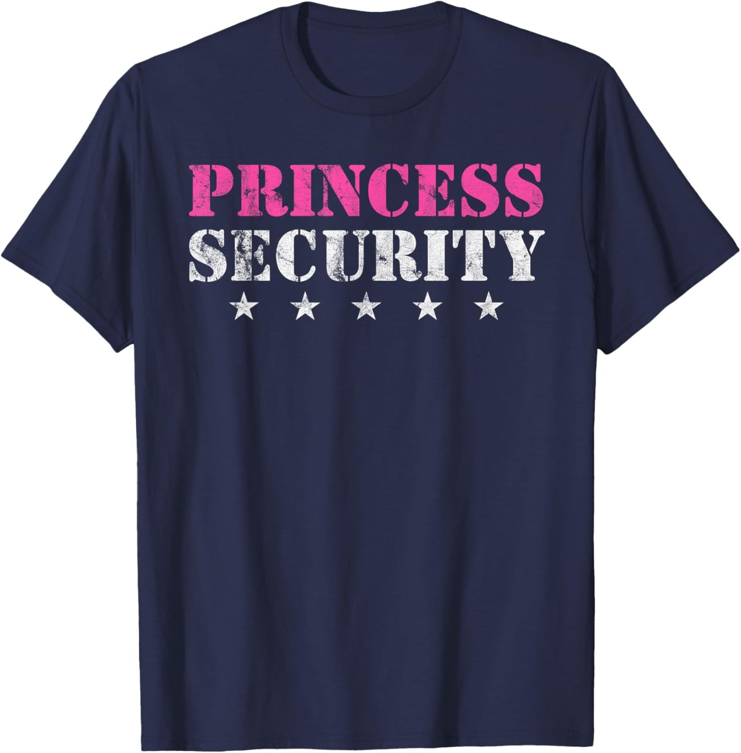 Princess Security Birthday Party Funny Dad Girl Boyfriend T-Shirt - T-Shirt | Navy