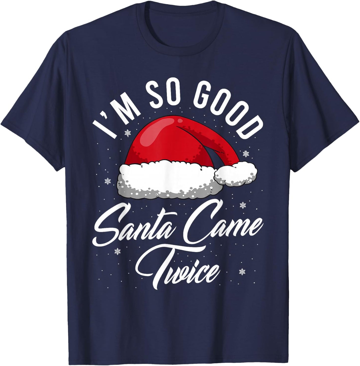 Santa Came Twice Shirt - Funny Christmas Joke T-Shirt - T-Shirt | Navy