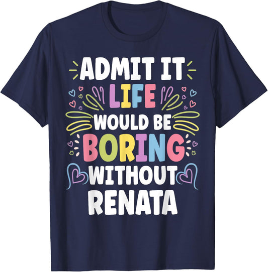 RENATA Personalized Name Funny Cute Custom RENATA Name T-Shirt - T-Shirt | Navy