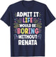 RENATA Personalized Name Funny Cute Custom RENATA Name T-Shirt - T-Shirt | Navy