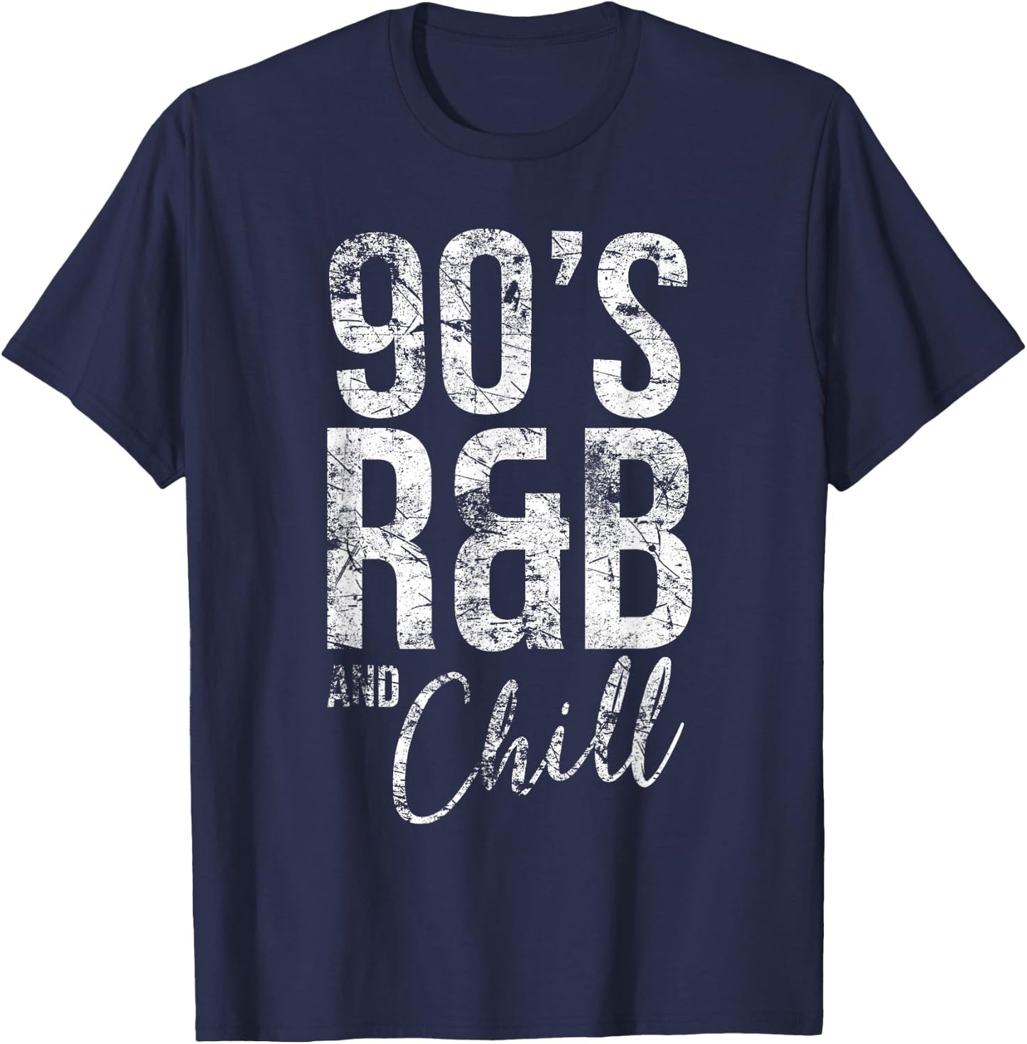 Vintage Retro Cool I Love 90's R&B & Chill R&B Music Lovers T-Shirt - T-Shirt | Navy
