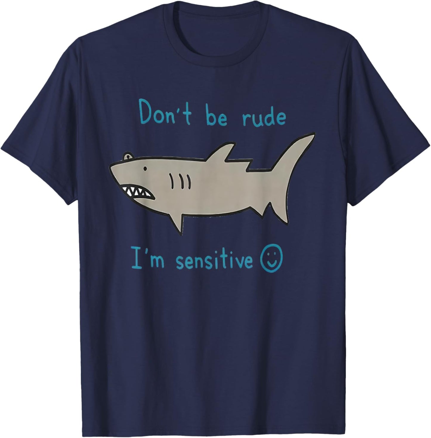 Shark don't be rude I'm sensitive art Retro Shark Lover T-Shirt - T-Shirt | Navy