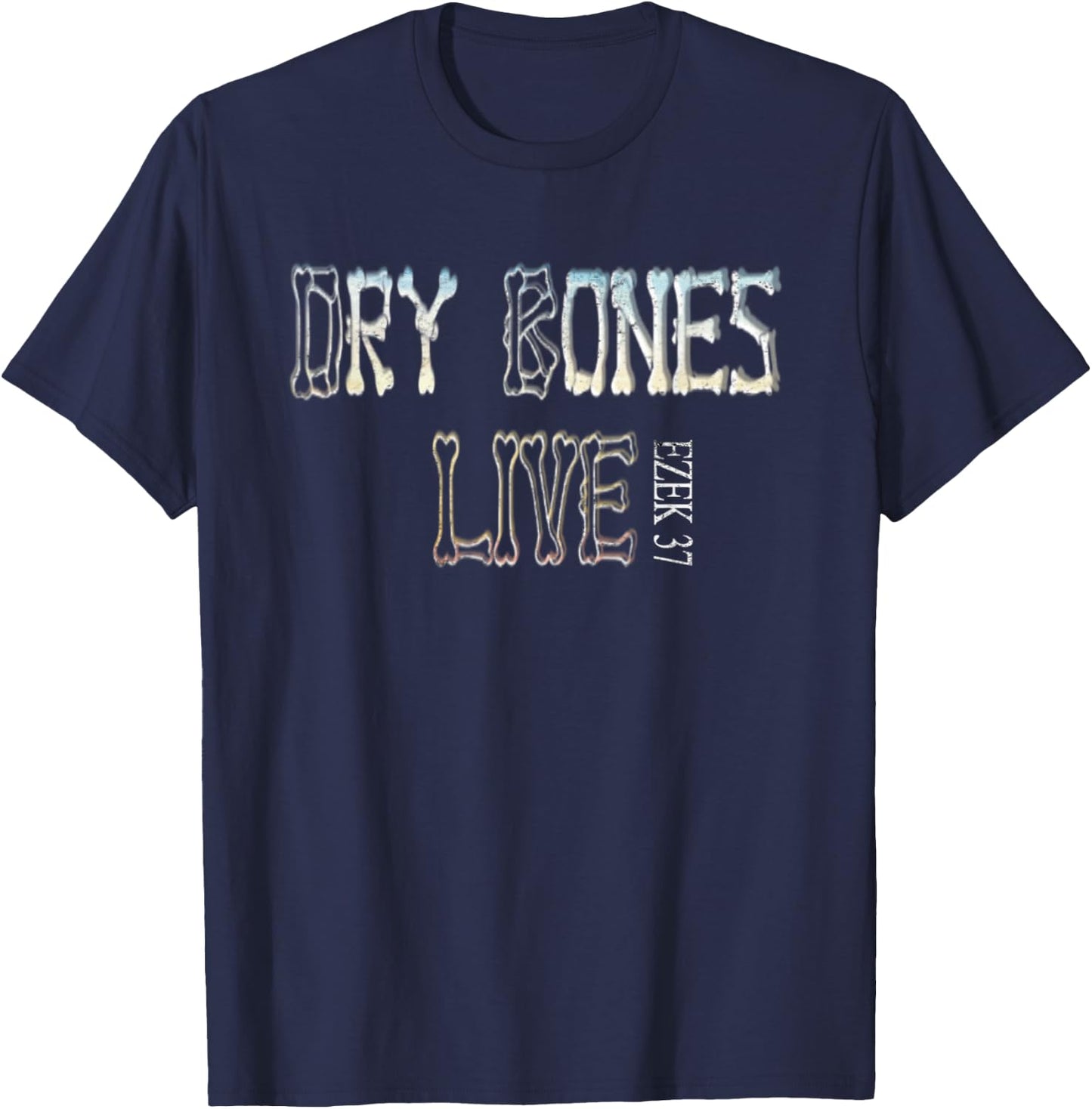 Dry Bones Rattle Hear Word Of The Lord Cool Christian Faith T-Shirt - T-Shirt | Navy