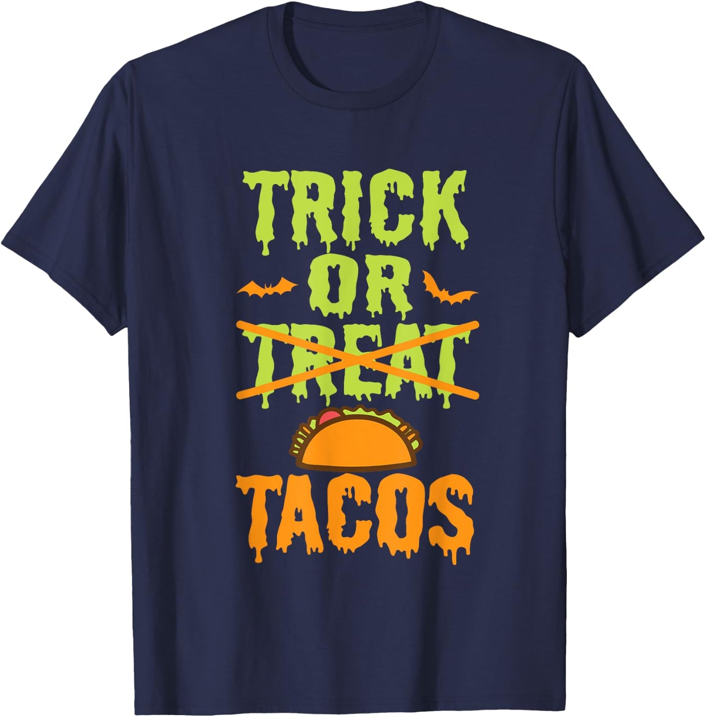 Funny Trick Or Treat Mexican Tacos Food T-Shirt - T-Shirt | Navy