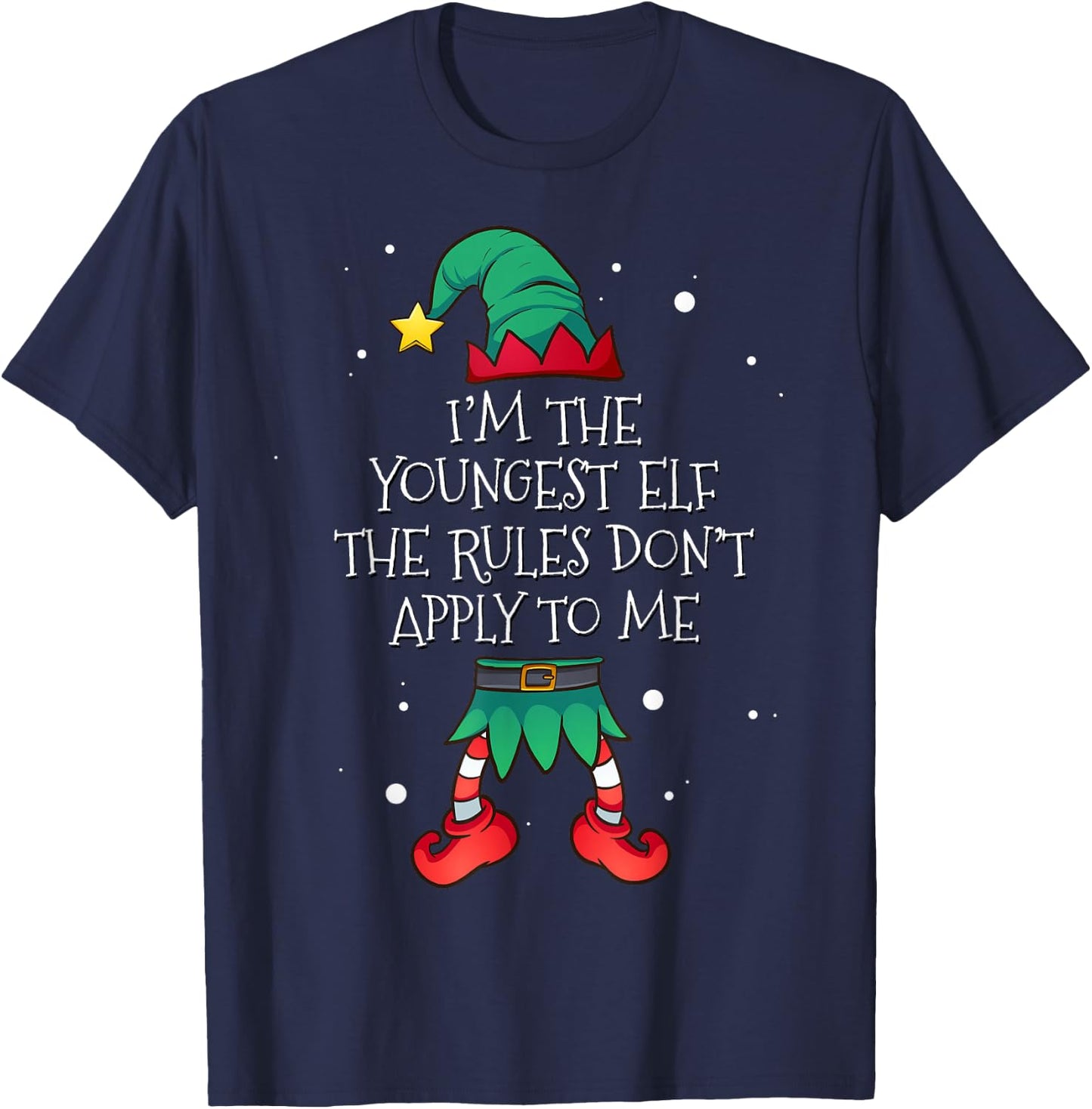 I'm The Youngest The Rules Don't Apply To Me Elf Christmas T-Shirt - T-Shirt | Navy