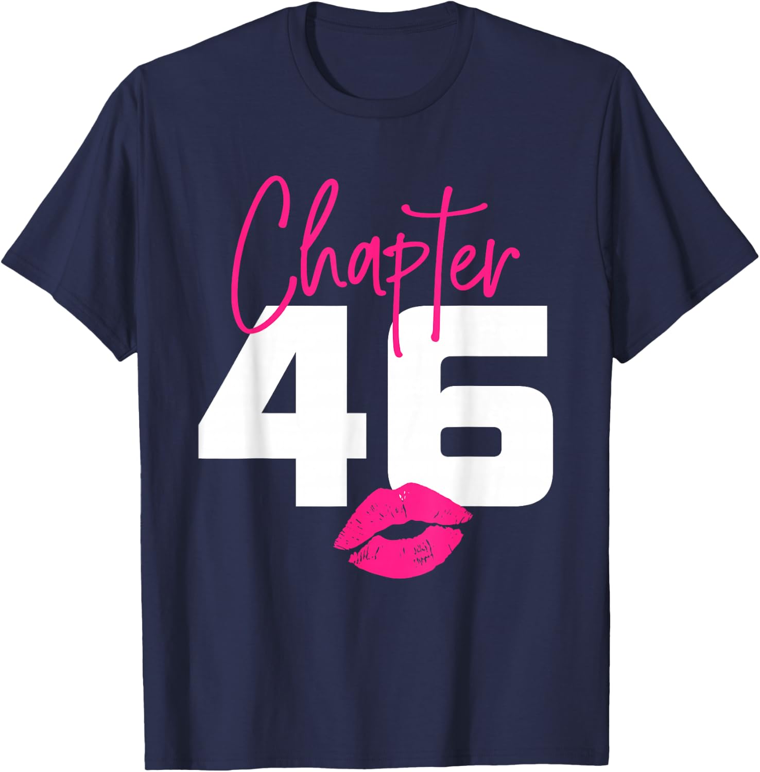 46 and Blessed Chapter 46 Year Old Gifts 46th Birthday Gifts T-Shirt - T-Shirt | Navy