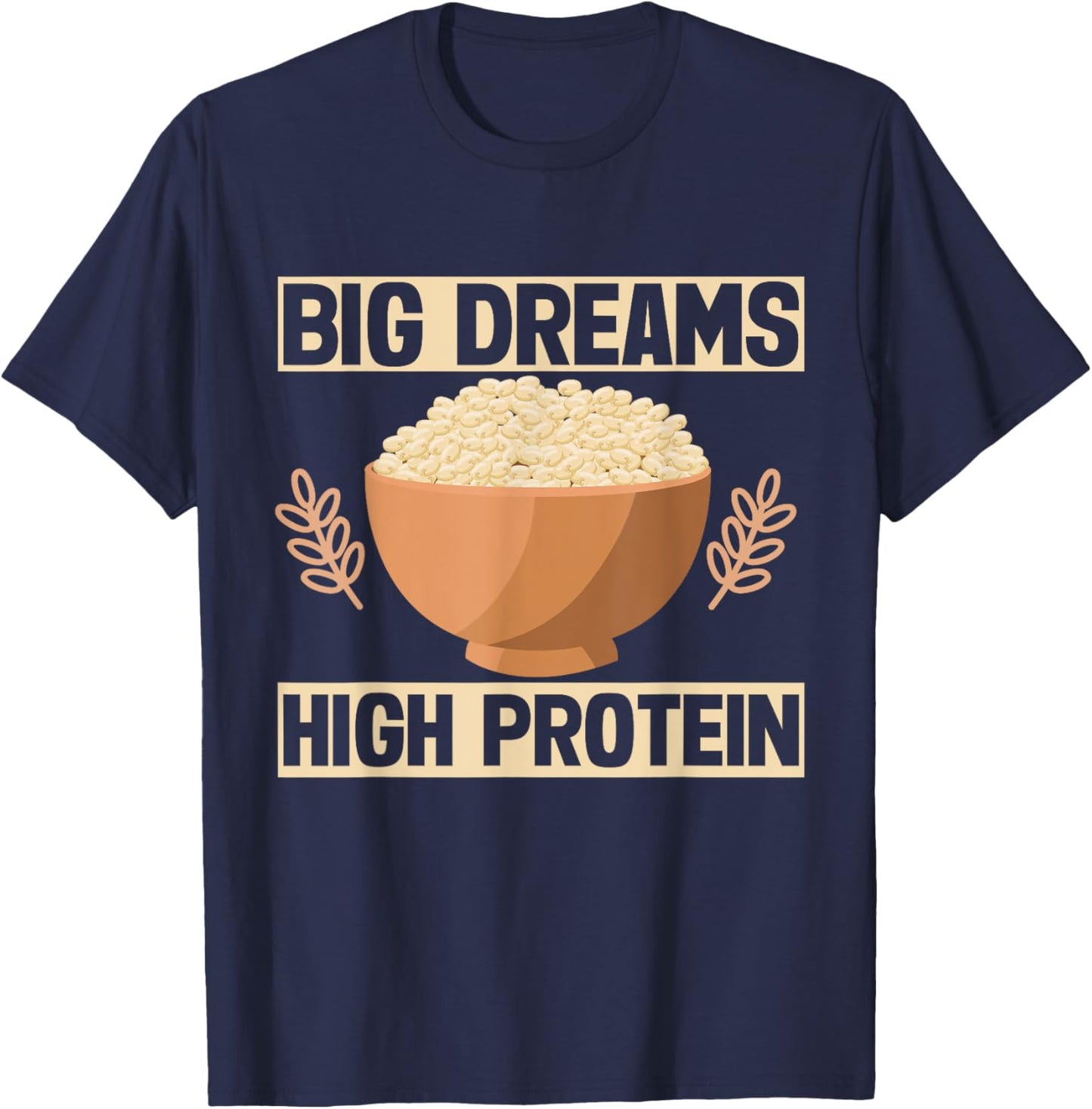 Big Dreams High Protein Quinoa T-Shirt - T-Shirt | Navy