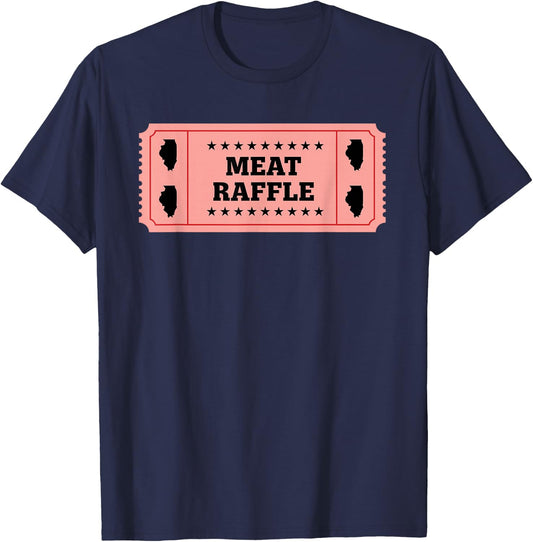 Meat Raffle Illinois Funny Ticket Midwestern Food Tradition T-Shirt - T-Shirt | Navy
