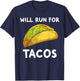 Will Run For Tacos Funny Running For Tacos T-Shirt - T-Shirt | Navy