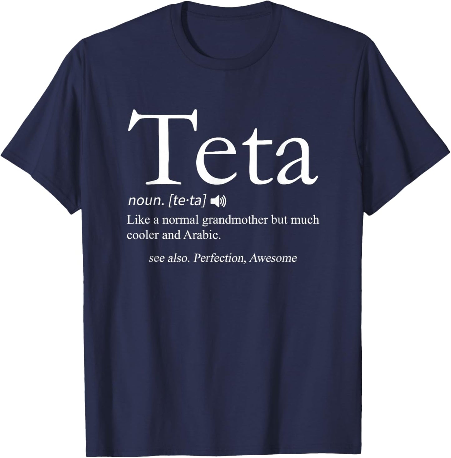 Teta Arabic Grandmother Grandma Definition - Black, -Adults, Small, Short Sleeve, , Letter Print T-Shirt - T-Shirt | Navy
